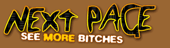 See more bitches yo!